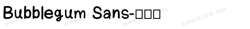 Bubblegum Sans字体转换